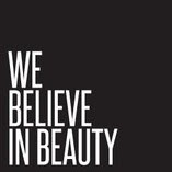 We Believe in Beauty